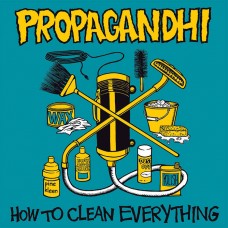 Propagandhi – How To Clean Everything